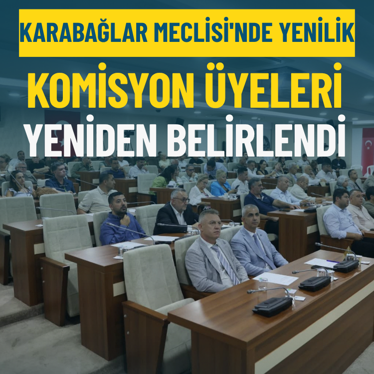 Karabağlar Meclisi'nde komisyonlar yeniden şekillendi