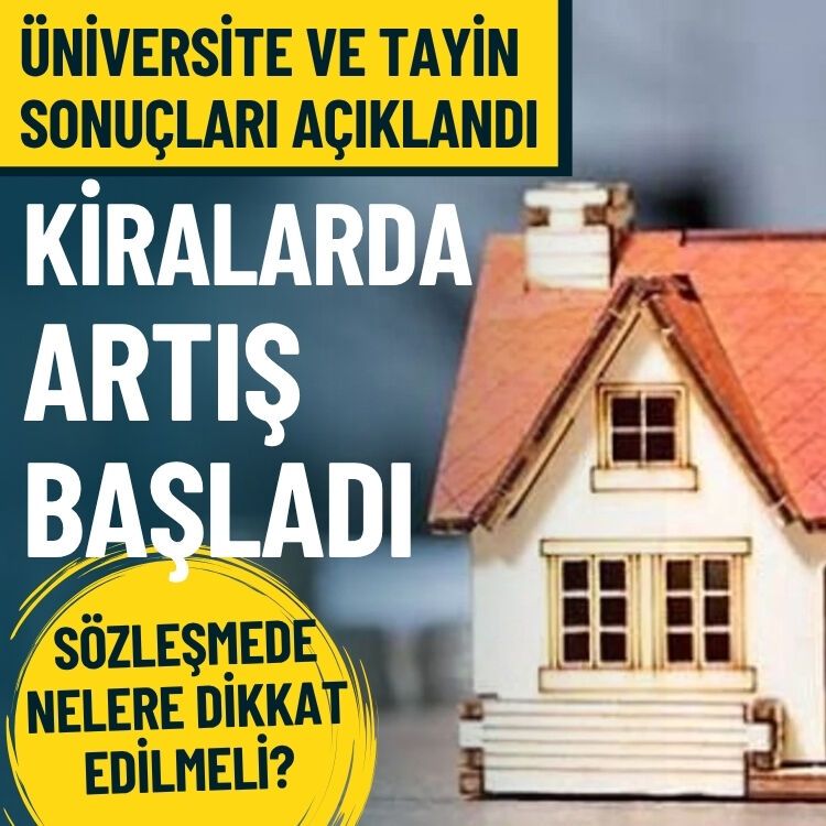 Üniversite ve tayin sonuçları açıklandı: Kiralarda artış başladı
