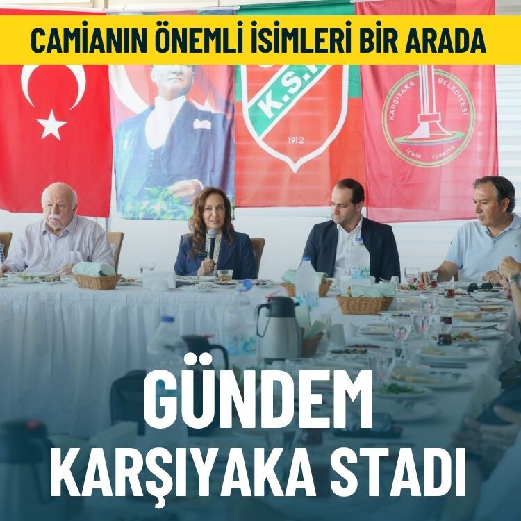 Camianın önemli isimleri bir arada: Gündem Karşıyaka Stadı