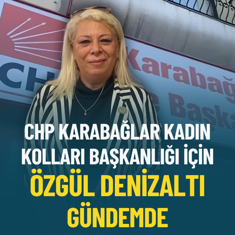 CHP Karabağlar Kadın Kolları Başkanlığı için Özgül Denizaltı gündemde
