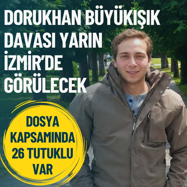 Dorukhan Büyükışık davası yarın İzmir’de görülecek