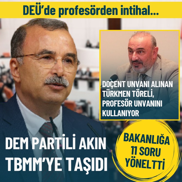 DEÜ’de profesörden intihal... DEM Partili Akın TBMM’ye taşıdı