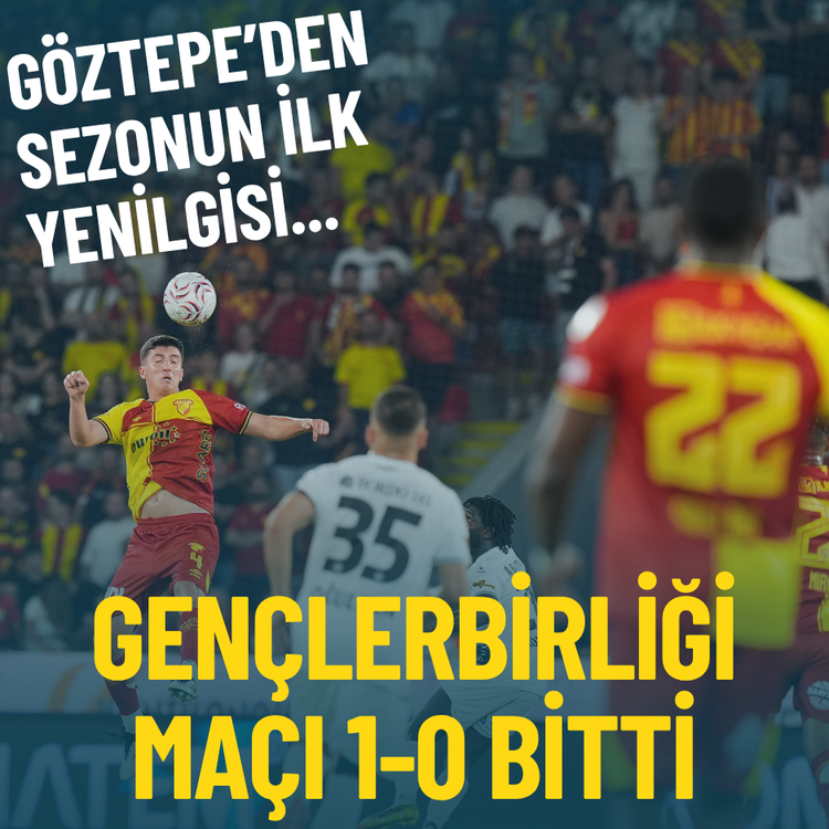Göztepe’den sezonun ilk yenilgisi... Gençlerbirliği maçı 1-0 bitti