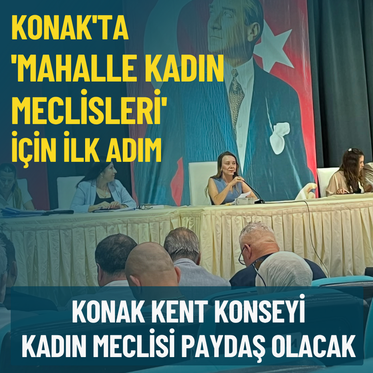 Konak'ta 'Mahalle Kadın Meclisleri' için ilk adım