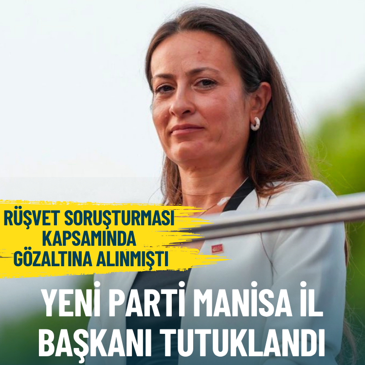 YENİ Parti Manisa İl Başkanı İlksen Özalper tutuklandı