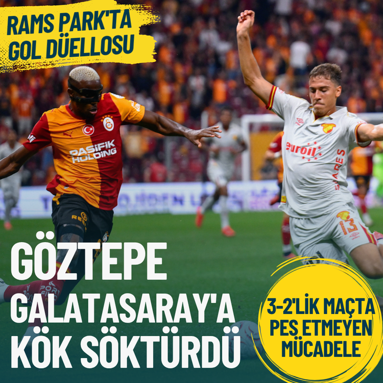 RAMS Park'ta gol düellosu: Göztepe Galatasaray'a kök söktürdü