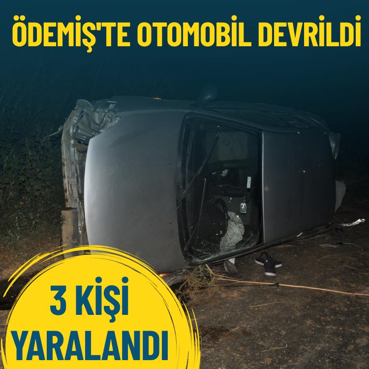 Ödemiş'te otomobilin devrilmesi sonucu 3 kişi yaralandı