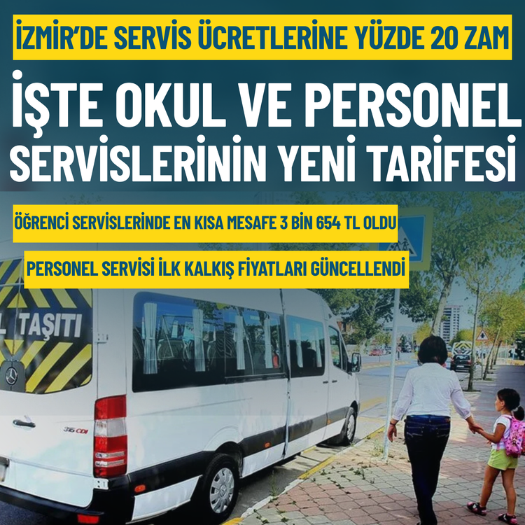 İzmir’de servis ücretlerine yüzde 20 zam: İşte okul ve personel servislerinin yeni tarifesi