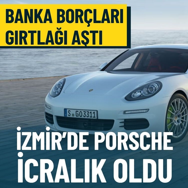Banka borçları gırtlağı aştı… İzmir’de Porsche icralık oldu