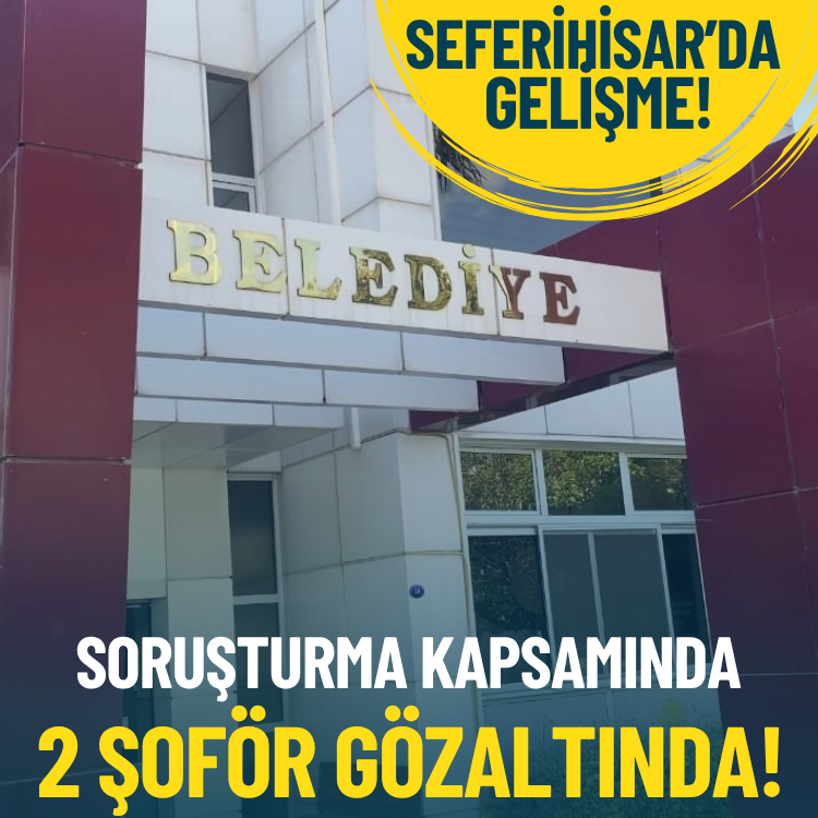 Seferihisar soruşturmasında 2 şoför gözaltında!