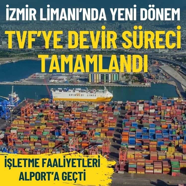İzmir Limanı’nda yeni dönem: TVF’ye devir süreci tamamlandı