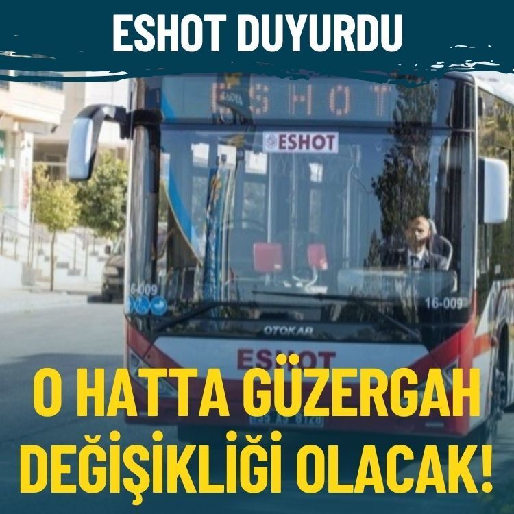 ESHOT duyurdu: O hatta güzergah değişikliği olacak!
