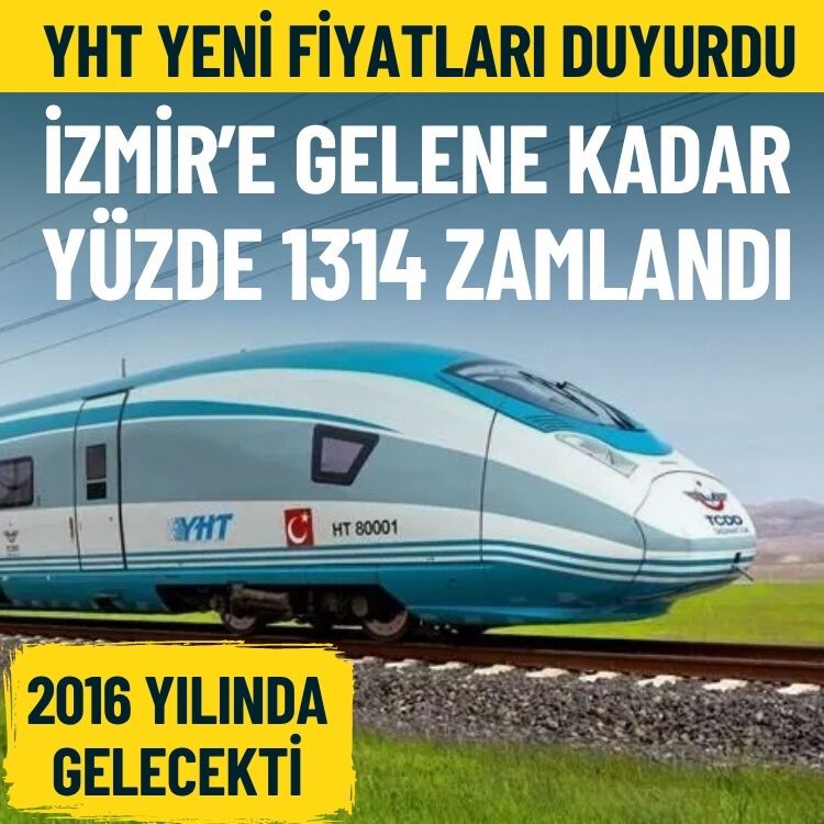YHT’de yeni fiyatlar duyuruldu… İzmir’e gelene kadar yüzde 1314 zamlandı