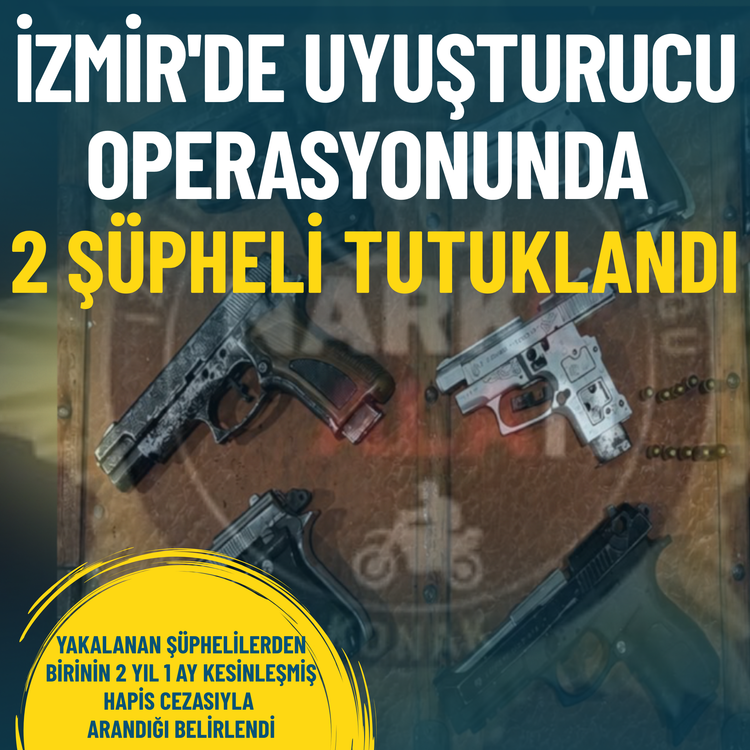 İzmir'de uyuşturucu operasyonunda 2 şüpheli tutuklandı