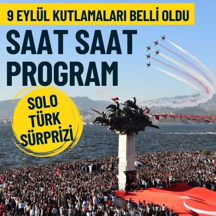 9 Eylül kutlama programı belli oldu… Saat saat program