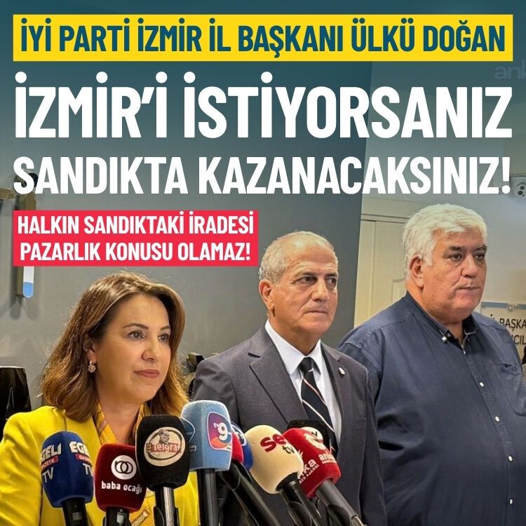 İYİ Partili Ülkü Doğan: İzmir’i istiyorsanız, sandıkta kazanacaksınız!