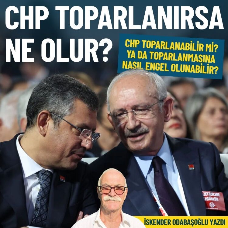 CHP toparlanırsa ne olur?