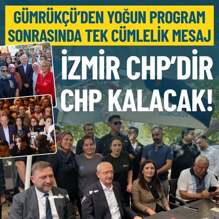 Gümrükçü’den yoğun program sonrasında tek cümlelik mesaj: İzmir CHP’dir CHP kalacak!