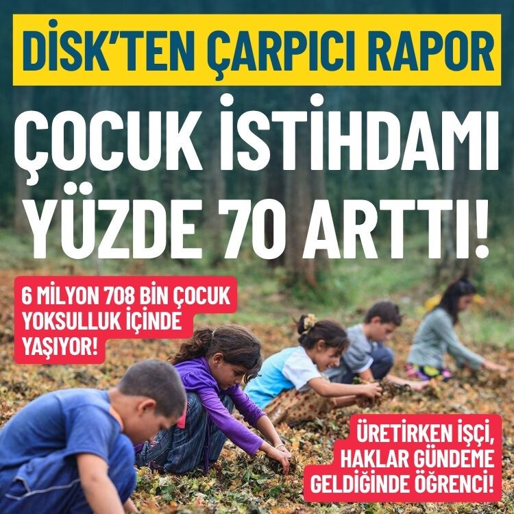 DİSK’ten çarpıcı rapor: Çocuk istihdamı yüzde 70 arttı!