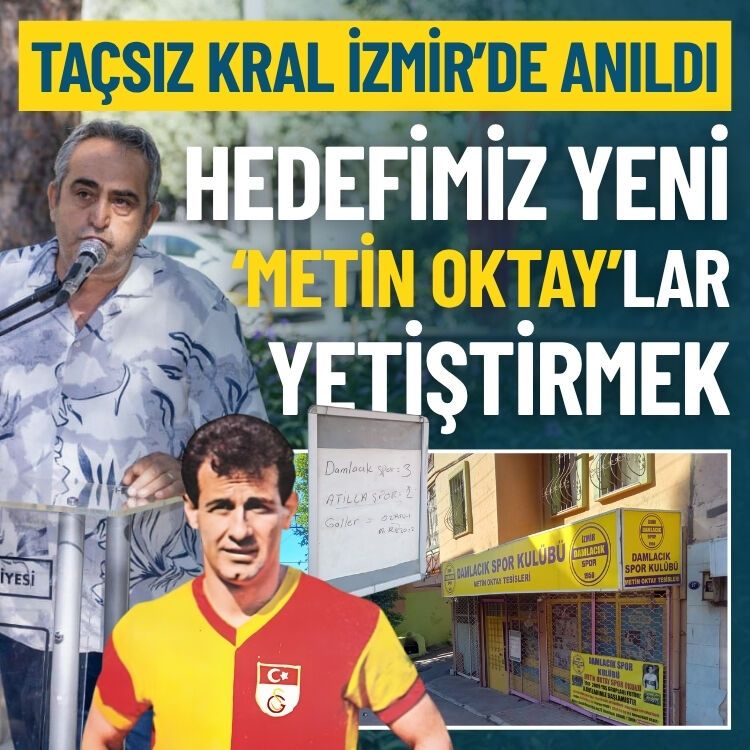 Taçsız Kral İzmir’de anıldı: Damlacık’ta hedef yeni ‘Metin Oktay’lar yetiştirmek
