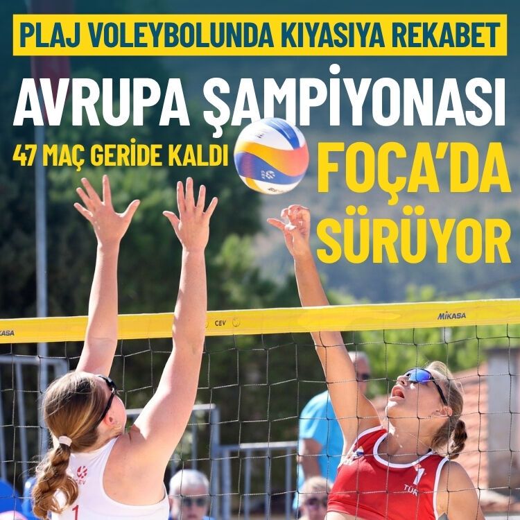 Plaj voleybolunda kıyasıya rekabet: Avrupa Şampiyonası heyecanı Foça’da sürüyor