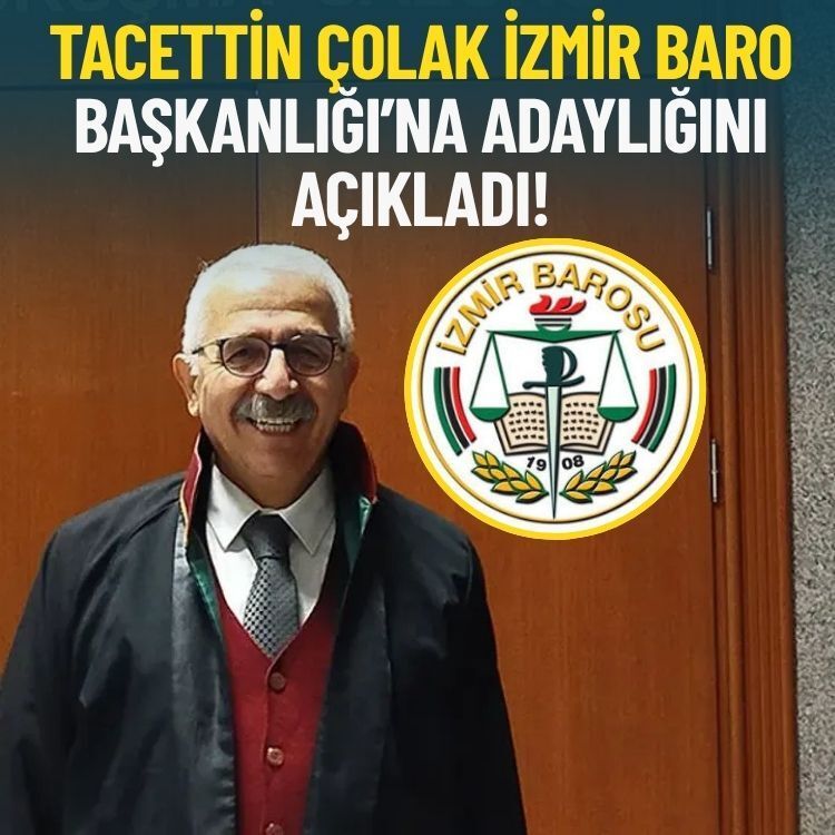Tacettin Çolak İzmir Baro başkanlığına adaylığını açıkladı!