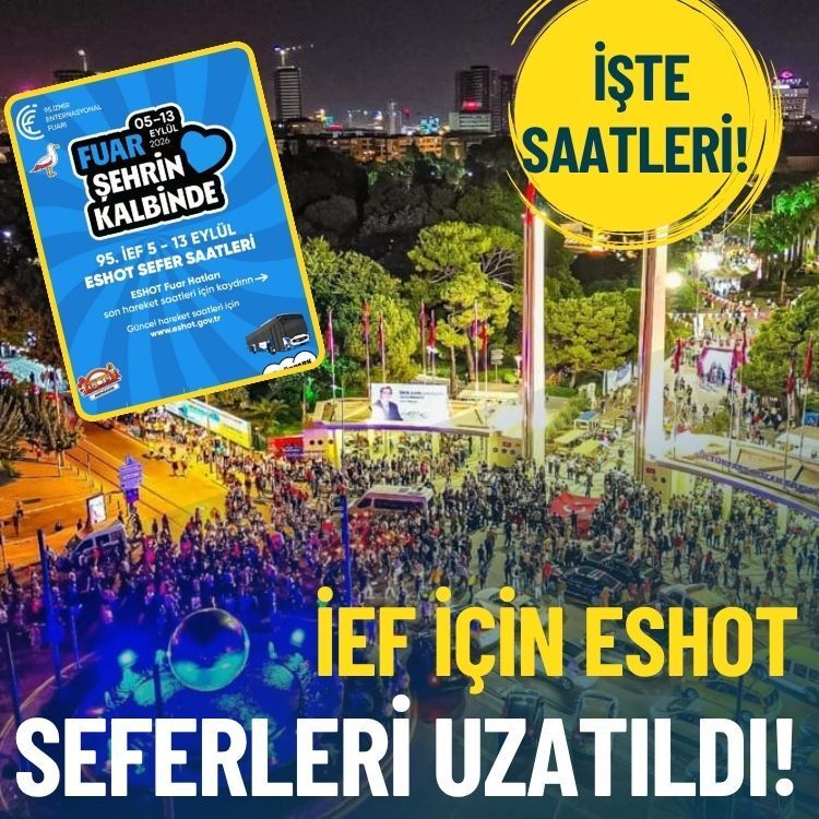 İEF için ESHOT seferleri uzatıldı: İşte saatleri!