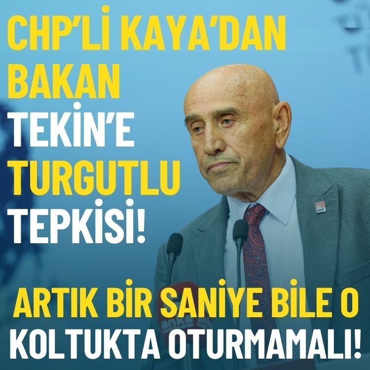CHP'li Kaya’dan Bakan Tekin’e Turgutlu tepkisi: Artık bir saniye bile o koltukta oturmamalı