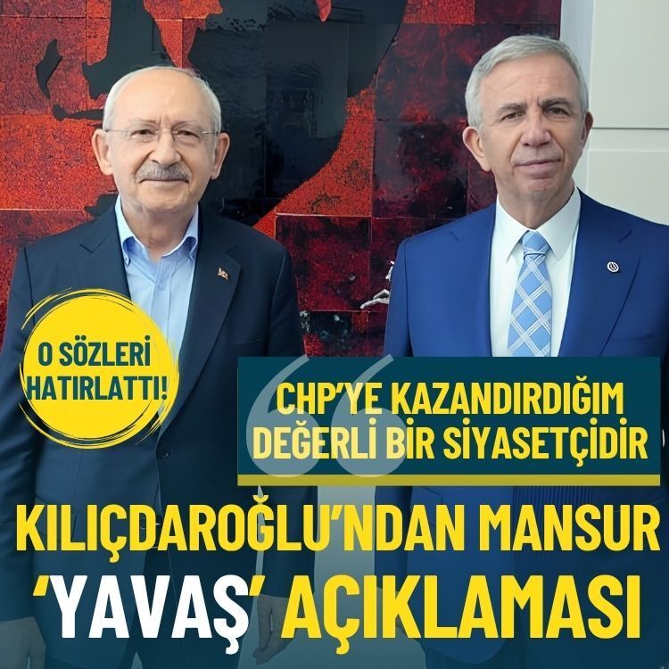 Kılıçdaroğlu’ndan ‘Yavaş’ açıklaması: CHP’ye kazandırdığım değerli bir siyasetçidir