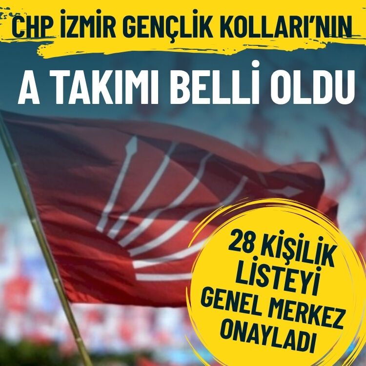 CHP İzmir Gençlik Kolları’nın A Takımı belli oldu