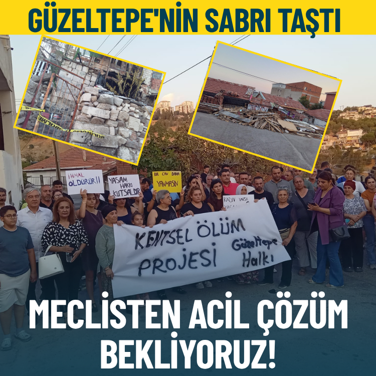 Güzeltepe'nin sabrı taştı: Meclisten acil çözüm bekliyoruz!