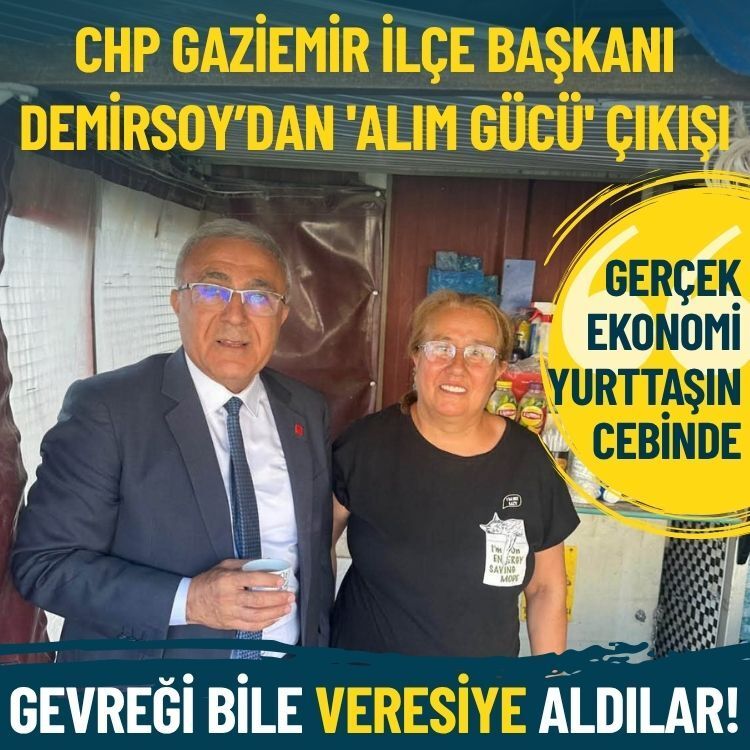 CHP Gaziemir İlçe Başkanı Demirsoy’dan 'alım gücü' çıkışı: Gevreği bile veresiye aldılar!