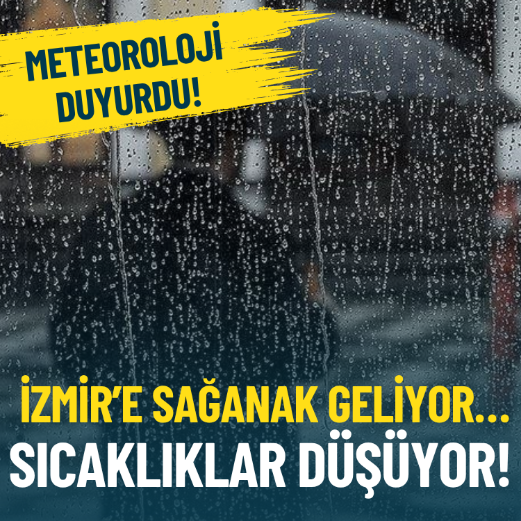 Meteoroloji duyurdu: İzmir’e sağanak geliyor…Sıcaklıklar düşüyor!