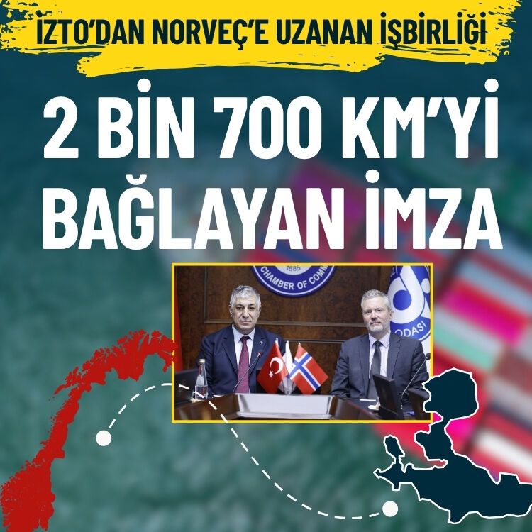 İZTO’dan Norveç’e uzanan işbirliği… 2 bin 700 kilometreyi bağlayan imza