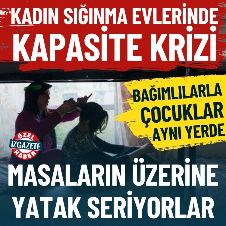 Kadın sığınma evlerinde kapasite krizi: Masaların üzerine yatak seriyorlar