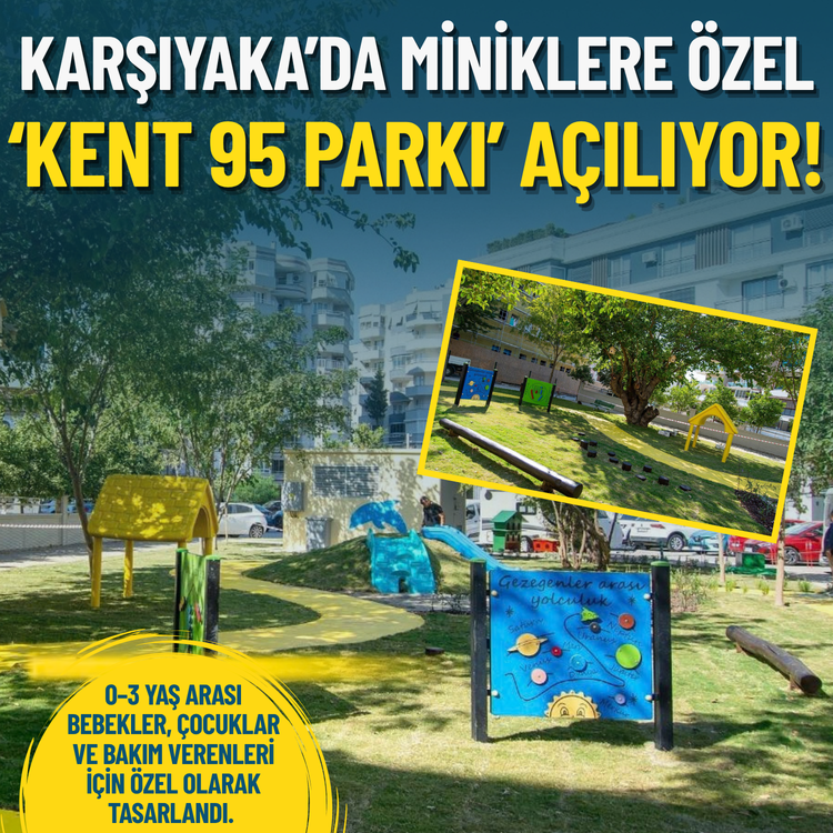 Karşıyaka’da miniklerin dünyasına göre tasarlandı: 'Kent 95 Parkı' açılıyor