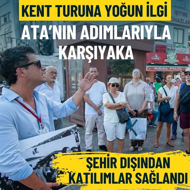 Kent turuna yoğun ilgi… Ata’nın adımlarıyla Karşıyaka