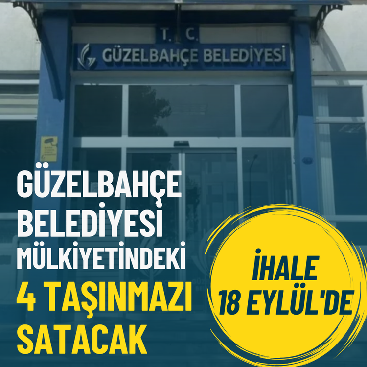 Güzelbahçe Belediyesi mülkiyetindeki 4 taşınmazı satacak: İhale 18 Eylül'de
