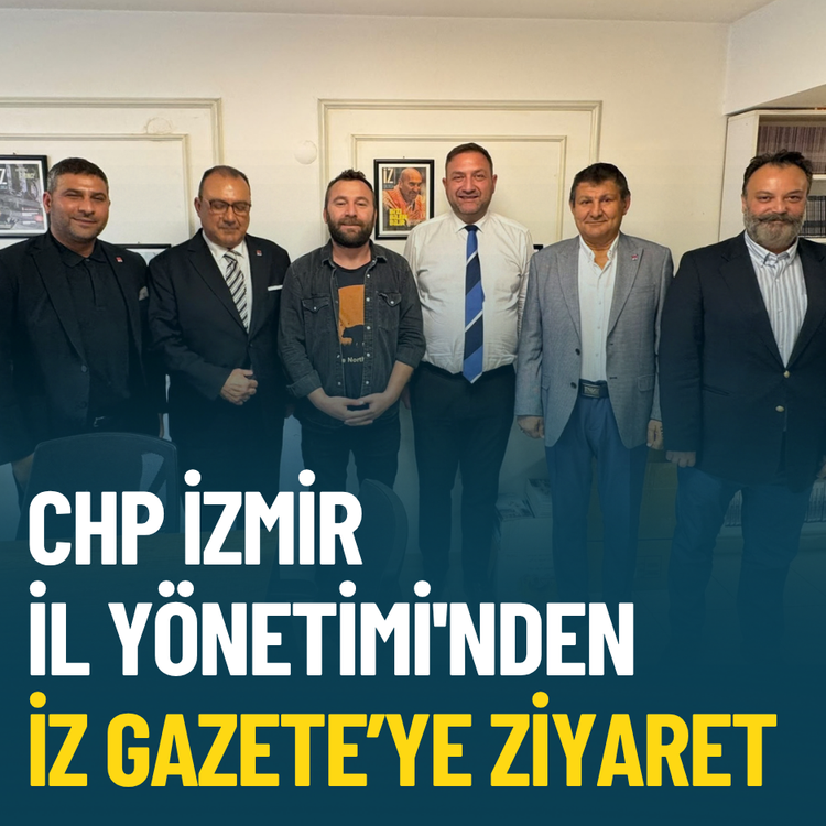 CHP İzmir İl Yönetimi'nden İz Gazete’ye ziyaret