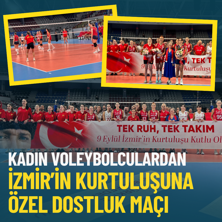 Kadın voleybolculardan İzmir’in kurtuluşuna özel dostluk maçı
