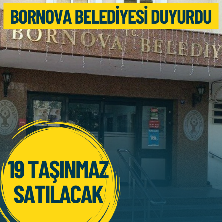 Bornova Belediyesi duyurdu: 19 taşınmaz satılacak