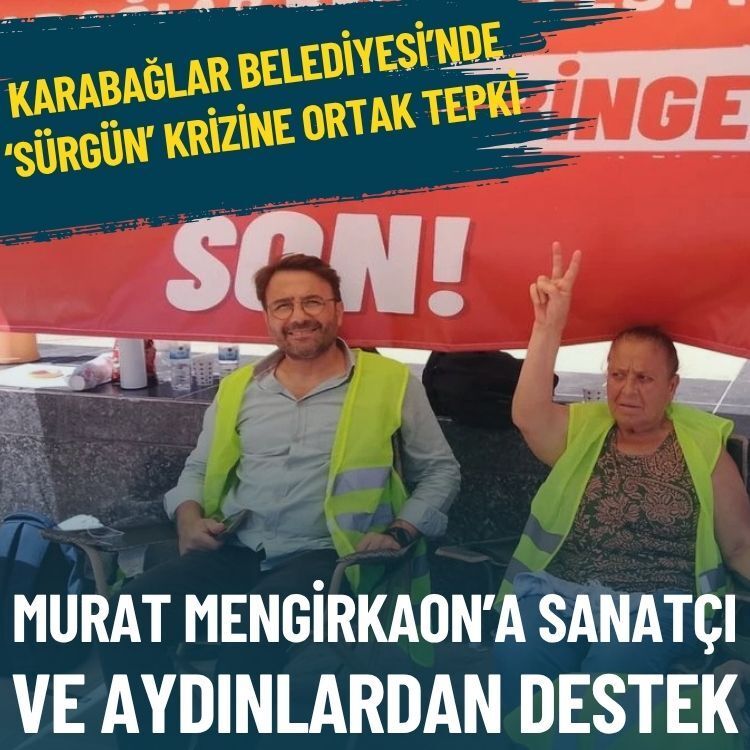 Karabağlar Belediyesi’nde ‘sürgün’ krizine ortak tepki: Murat Mengirkaon’a  sanatçı ve aydınlardan destek