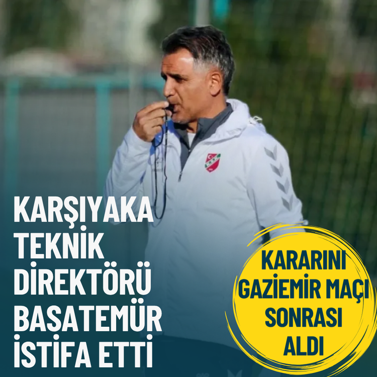 Karşıyaka Teknik Direktörü Basatemür istifa etti