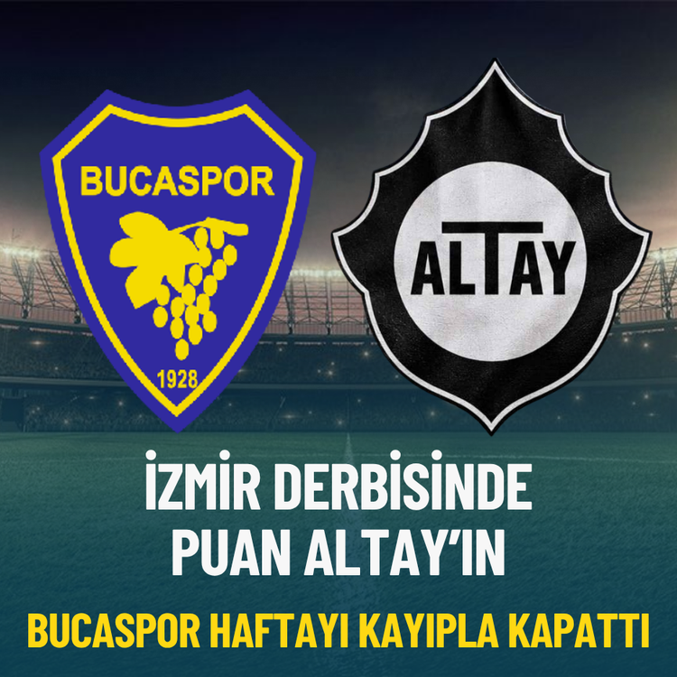 İzmir derbisinde puan Altay'ın: Bucaspor haftayı kayıpla kapattı