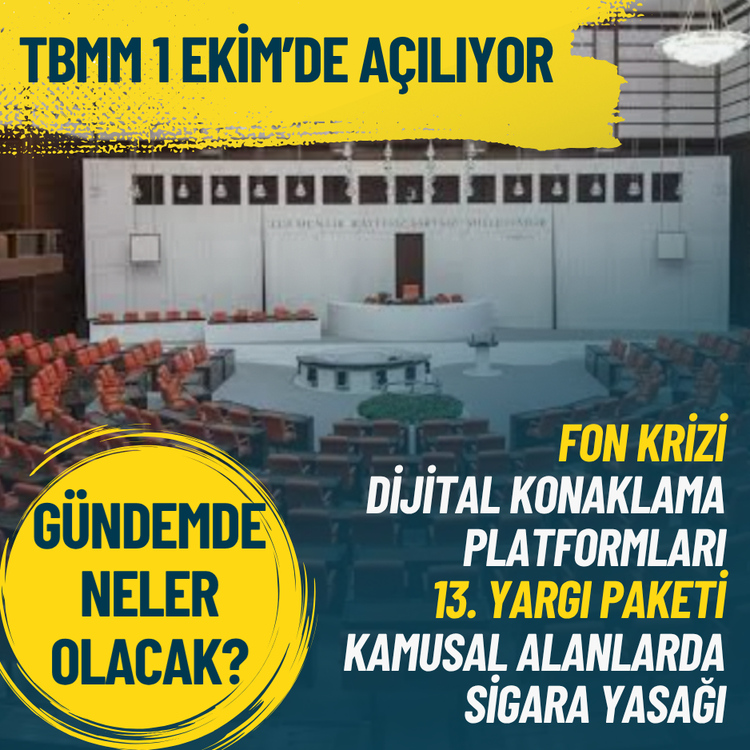 TBMM 1 Ekim’de açılıyor… Gündemde neler olacak?