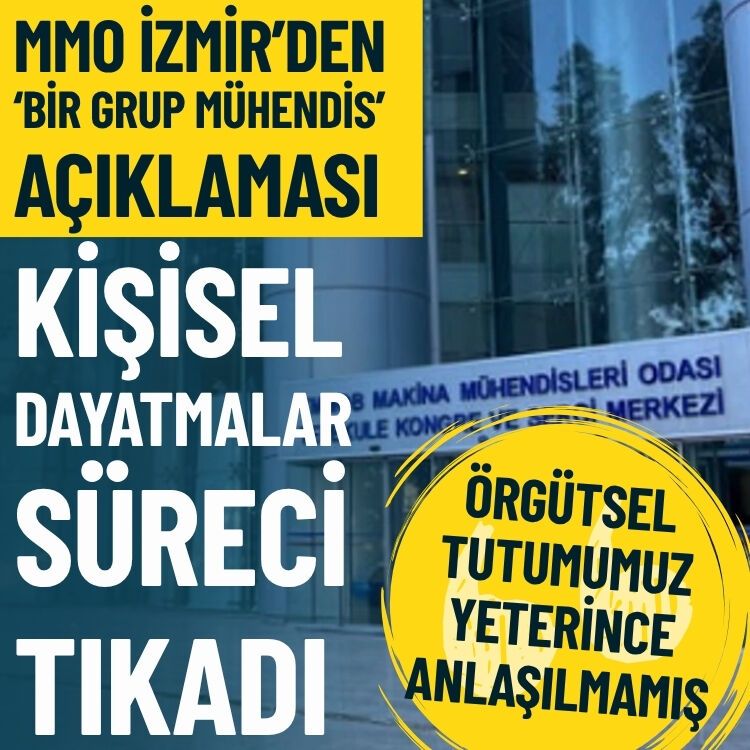 MMO İzmir’den ‘bir grup mühendis’ açıklaması: Kişisel dayatmalar süreci tıkadı