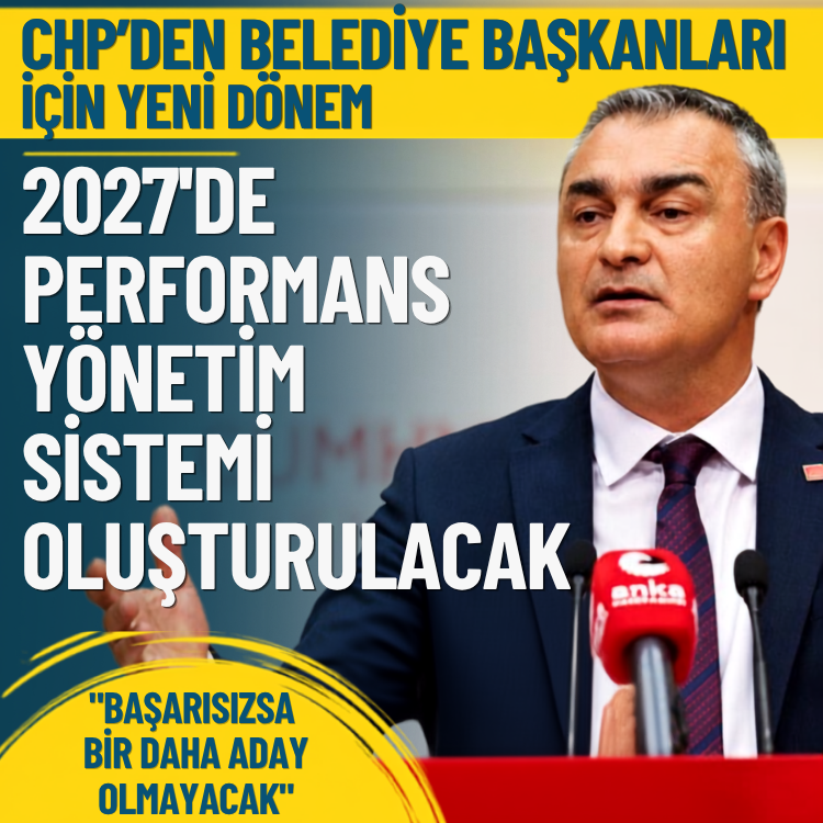 CHP’den Belediye Başkanları için yeni dönem: 2027'de performans yönetim sistemi oluşturulacak