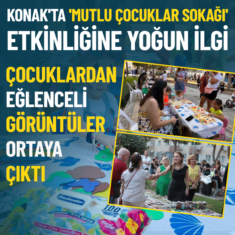 Konak'ta 'Mutlu Çocuklar Sokağı' etkinliği eğlenceli görüntülere sahne oldu