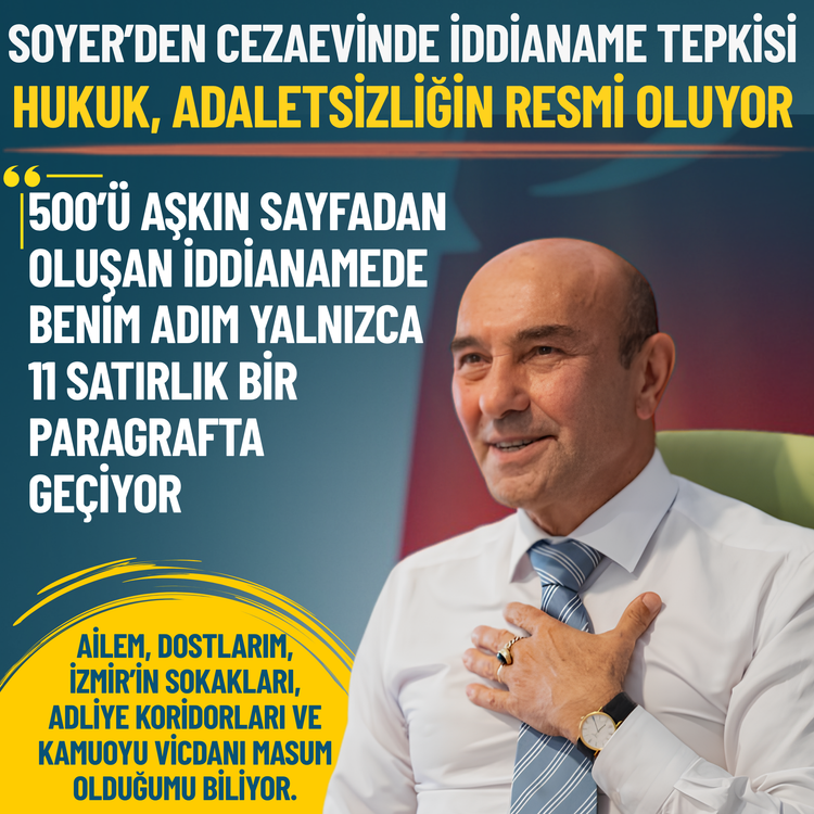 Tunç Soyer’den cezaevinde iddianame tepkisi: Hukuk, adaletsizliğin resmi oluyor