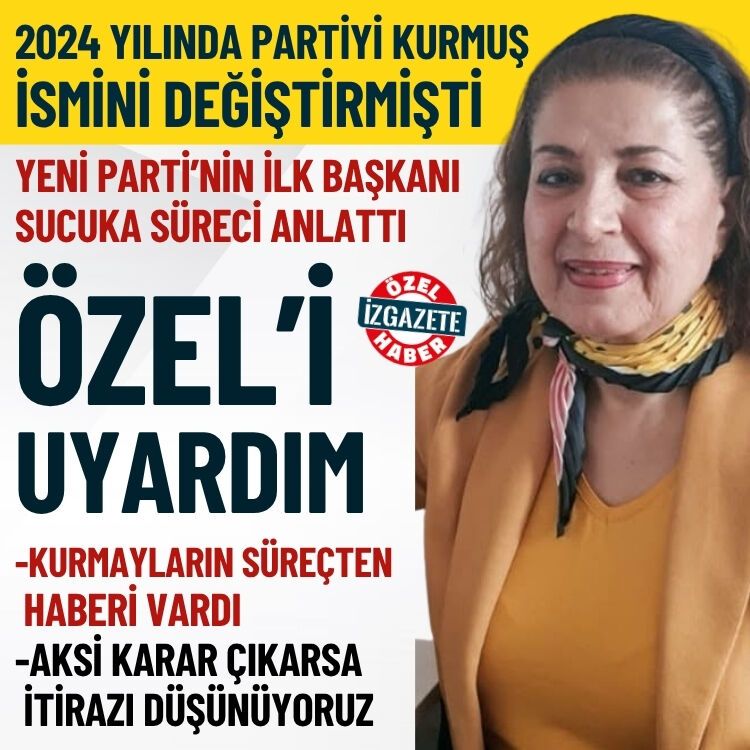 2024 yılında partiyi kurmuş ismi değiştirmişlerdi… Yeni Parti’nin ilk başkanı Sucuka: Uyarmıştım, dinlemediler